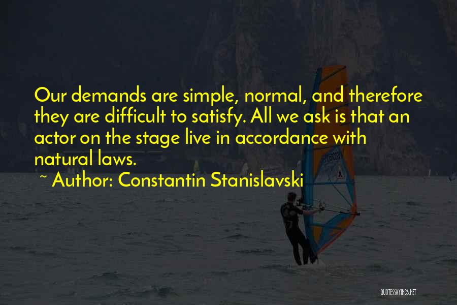 Satisfy Quotes By Constantin Stanislavski