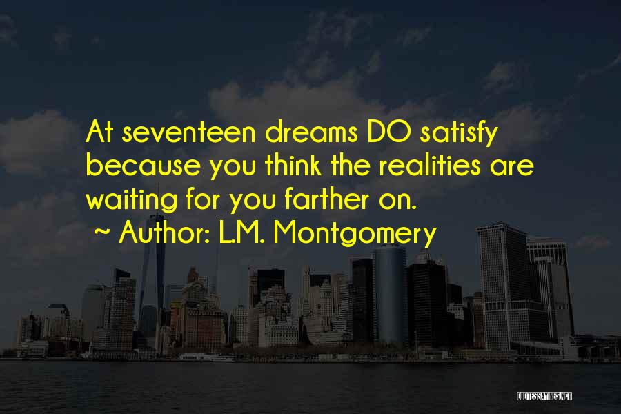 Satisfy Quotes By L.M. Montgomery