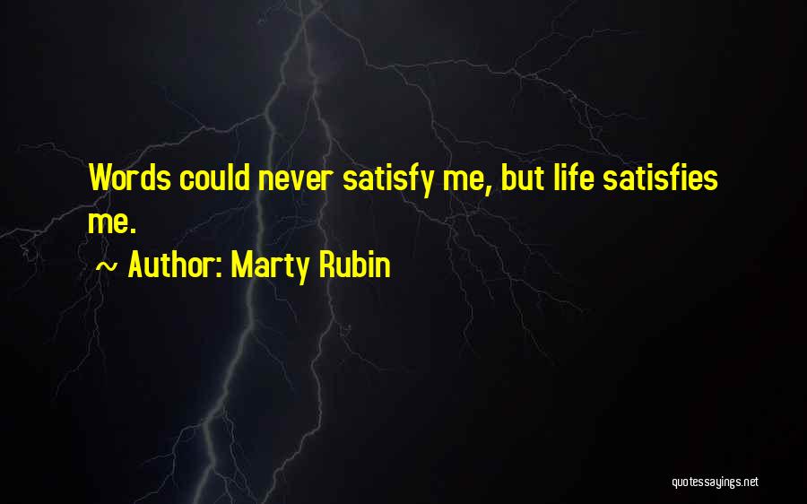 Satisfy Quotes By Marty Rubin
