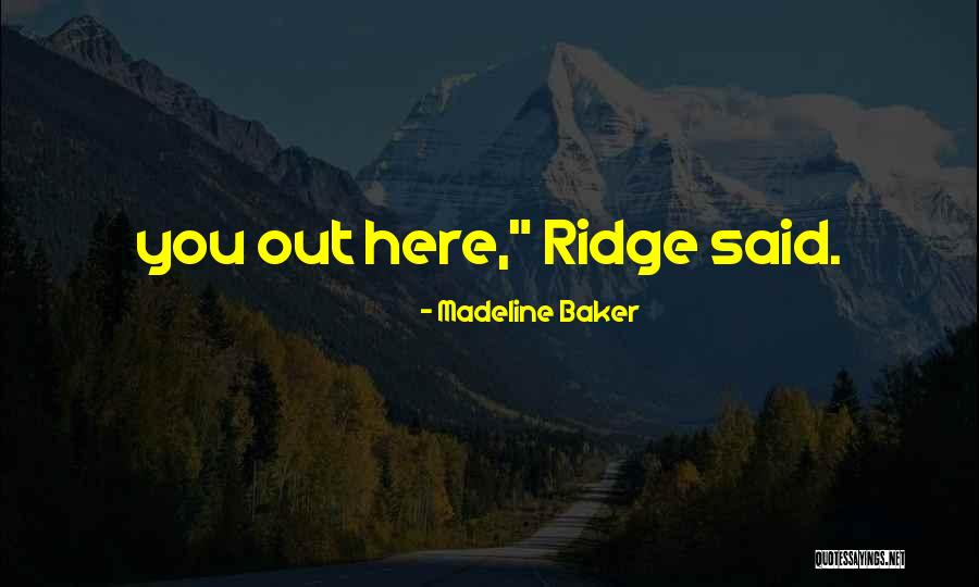 Satisfy Your Ego Quotes By Madeline Baker