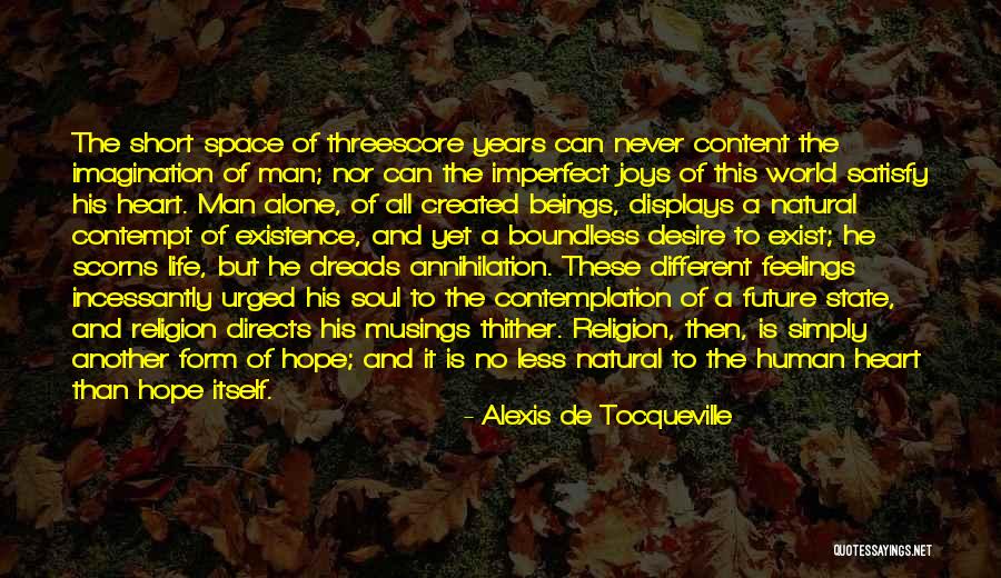 Satisfy Your Man Quotes By Alexis De Tocqueville