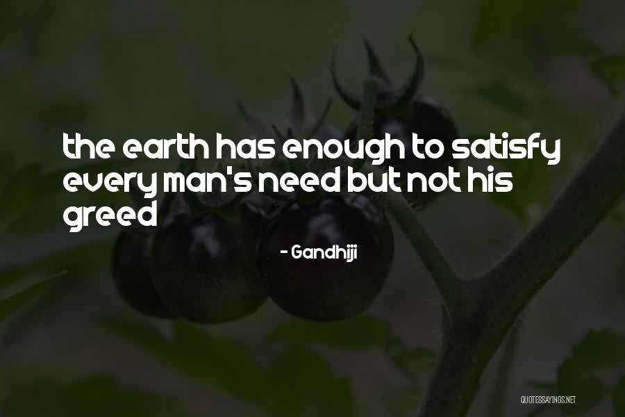 Satisfy Your Man Quotes By Gandhiji