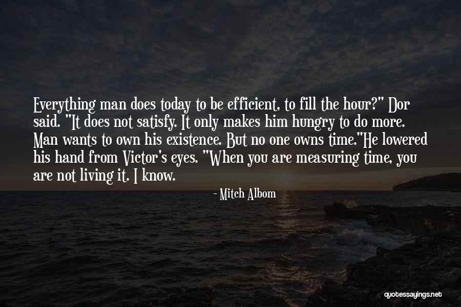 Satisfy Your Man Quotes By Mitch Albom