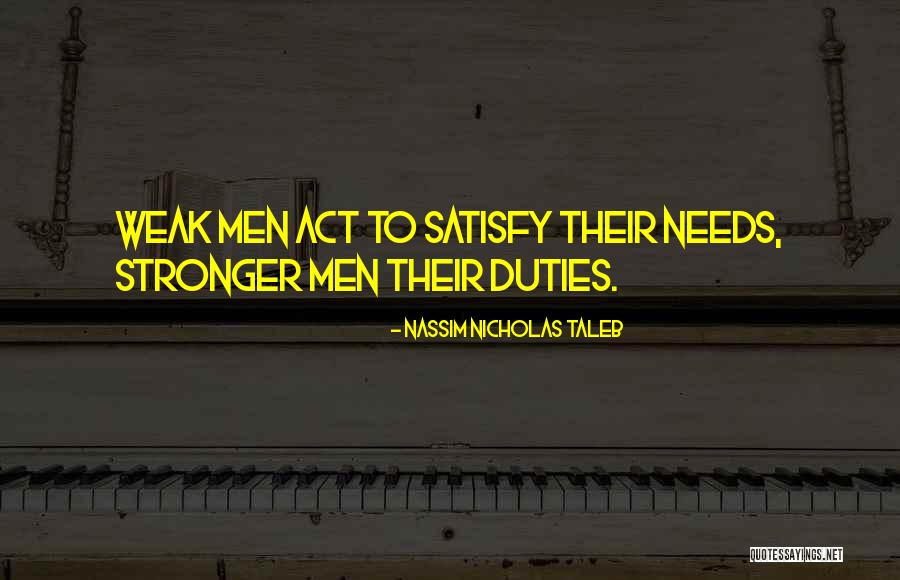 Satisfy Your Man Quotes By Nassim Nicholas Taleb