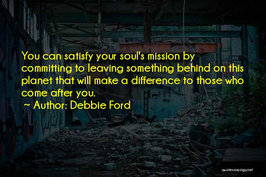 Satisfy Your Soul Quotes By Debbie Ford