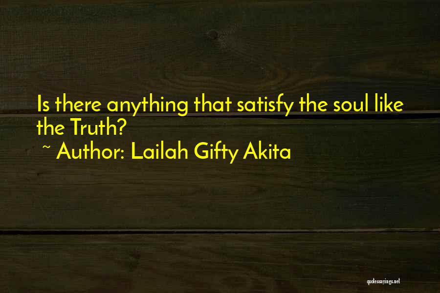 Satisfy Your Soul Quotes By Lailah Gifty Akita Satisfy Your Soul Quotes By Lailah Gifty Akita