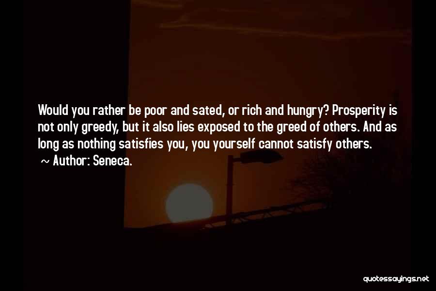 Satisfy Yourself Quotes By Seneca.