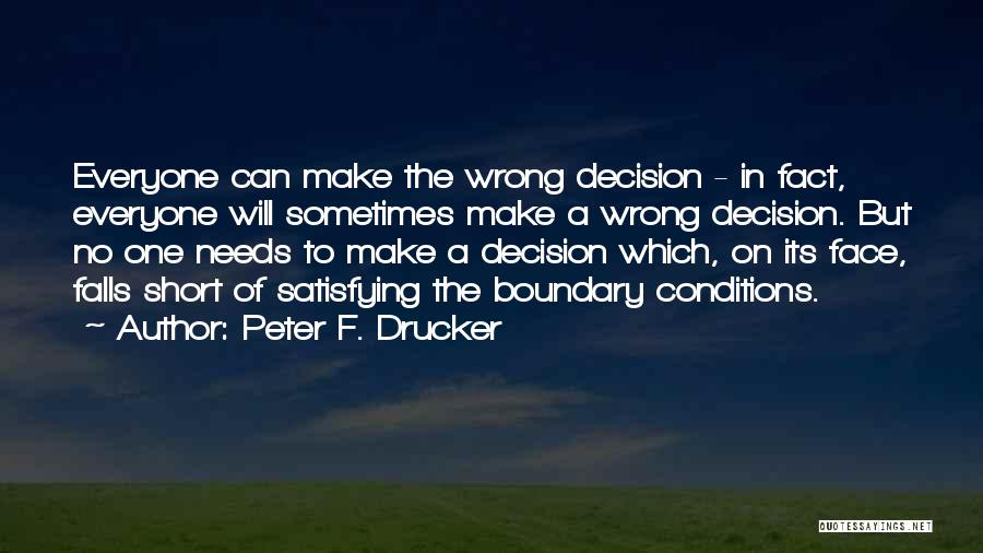 Satisfying Everyone Quotes By Peter F. Drucker