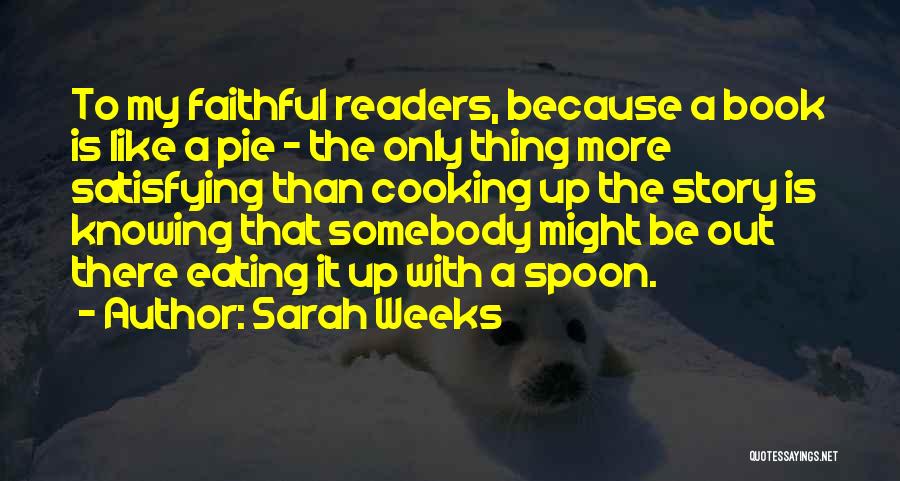 Satisfying Food Quotes By Sarah Weeks