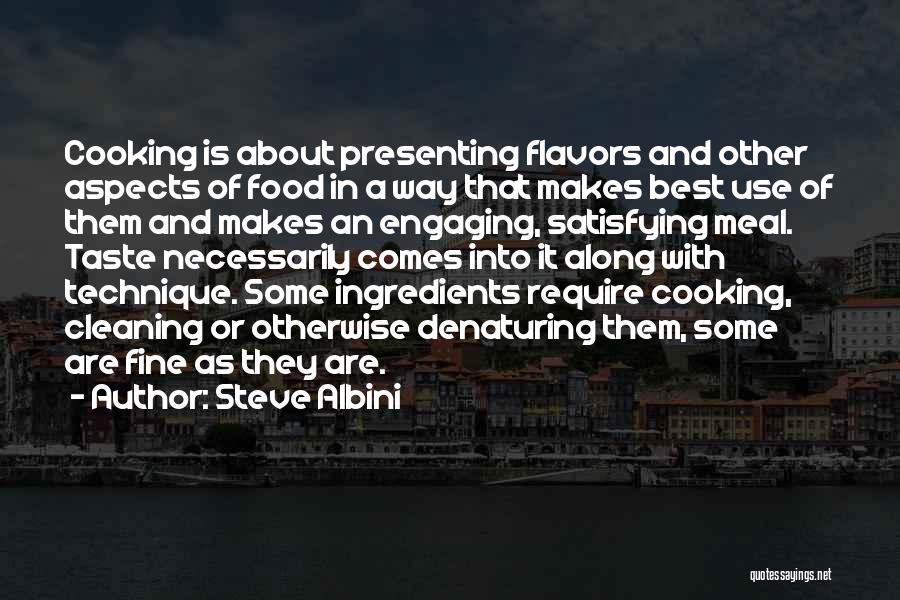 Satisfying Food Quotes By Steve Albini
