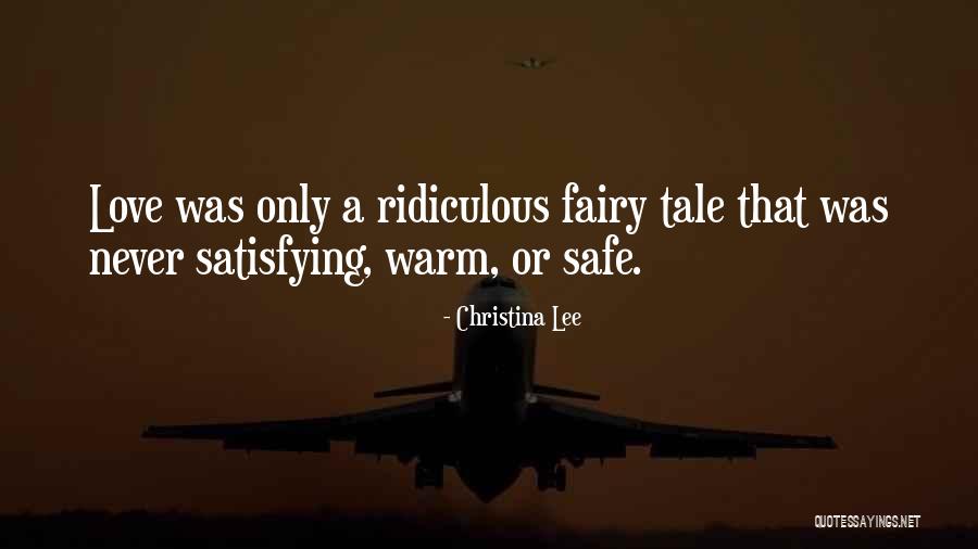 Satisfying Love Quotes By Christina Lee Satisfying Love Quotes By Christina Lee
