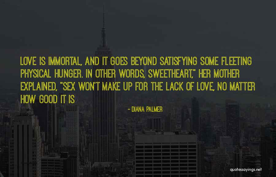 Satisfying Love Quotes By Diana Palmer