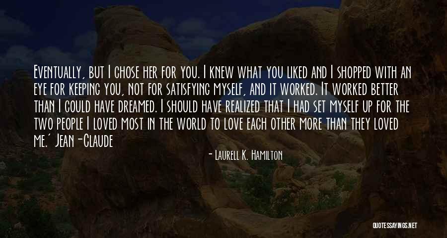 Satisfying Love Quotes By Laurell K. Hamilton Satisfying Love Quotes By Laurell K. Hamilton