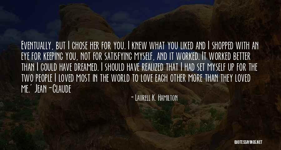 Satisfying Love Quotes By Laurell K. Hamilton