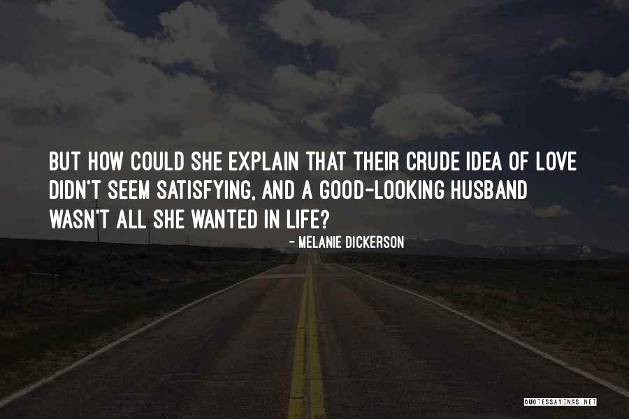 Satisfying Love Quotes By Melanie Dickerson Satisfying Love Quotes By Melanie Dickerson