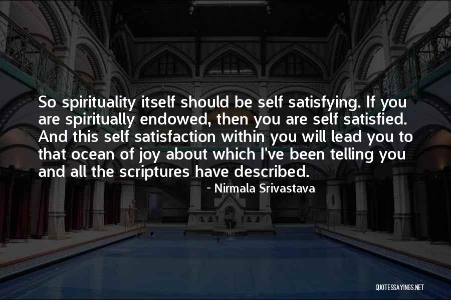 Satisfying Love Quotes By Nirmala Srivastava