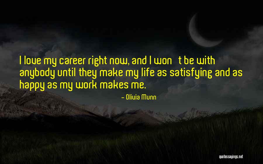 Satisfying Love Quotes By Olivia Munn Satisfying Love Quotes By Olivia Munn