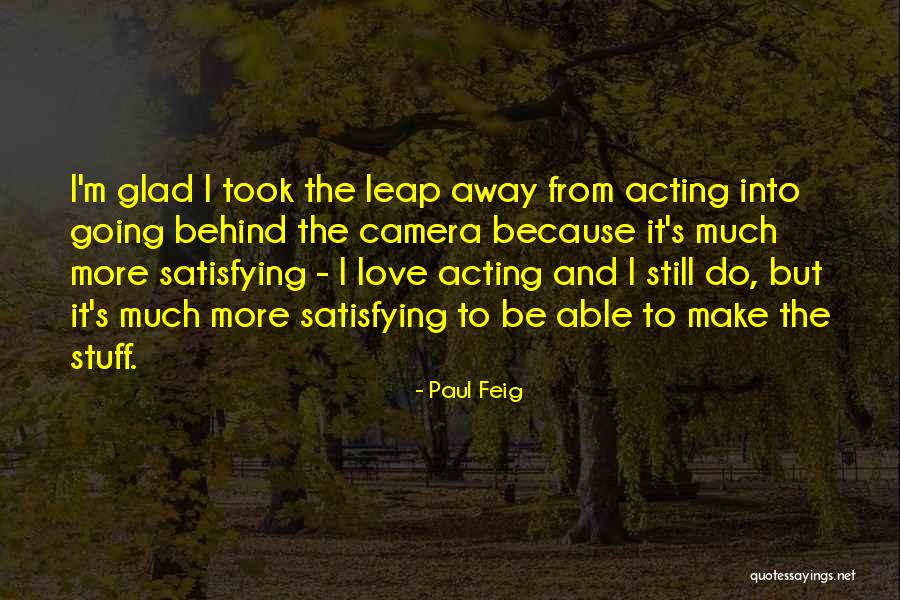 Satisfying Love Quotes By Paul Feig Satisfying Love Quotes By Paul Feig