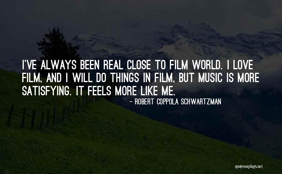 Satisfying Love Quotes By Robert Coppola Schwartzman Satisfying Love Quotes By Robert Coppola Schwartzman