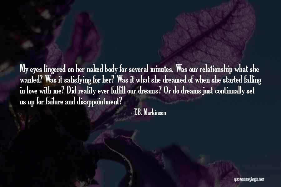 Satisfying Love Quotes By T.B. Markinson