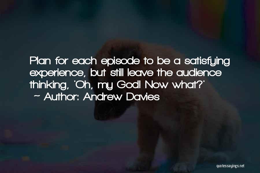 Satisfying Quotes By Andrew Davies