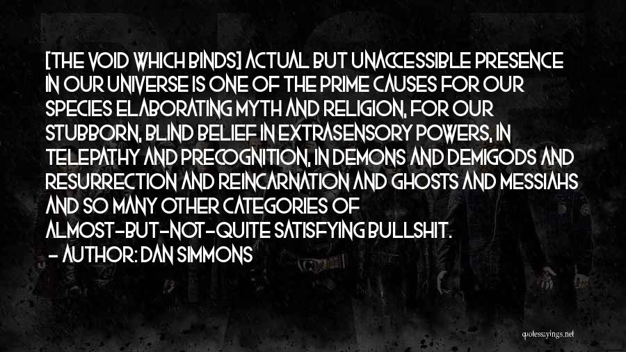 Satisfying Quotes By Dan Simmons