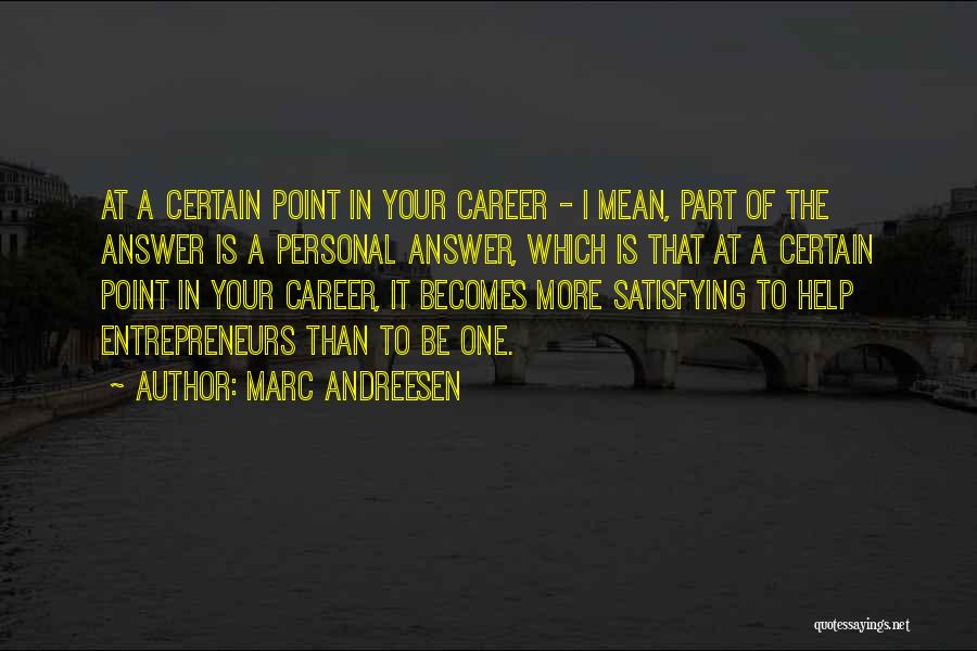 Satisfying Quotes By Marc Andreesen