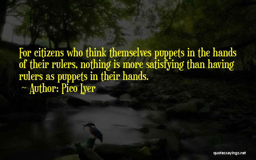 Satisfying Quotes By Pico Iyer