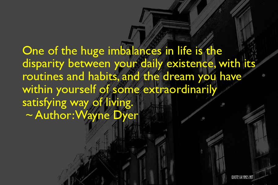 Satisfying Yourself Quotes By Wayne Dyer