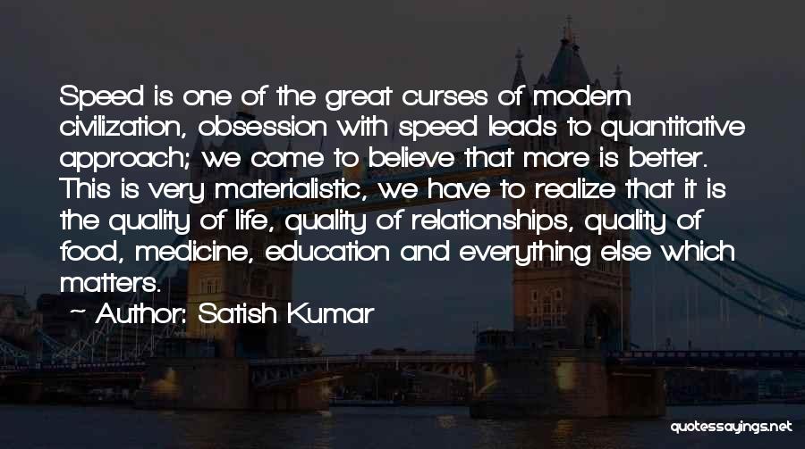 Satish Kumar Quotes 1109055