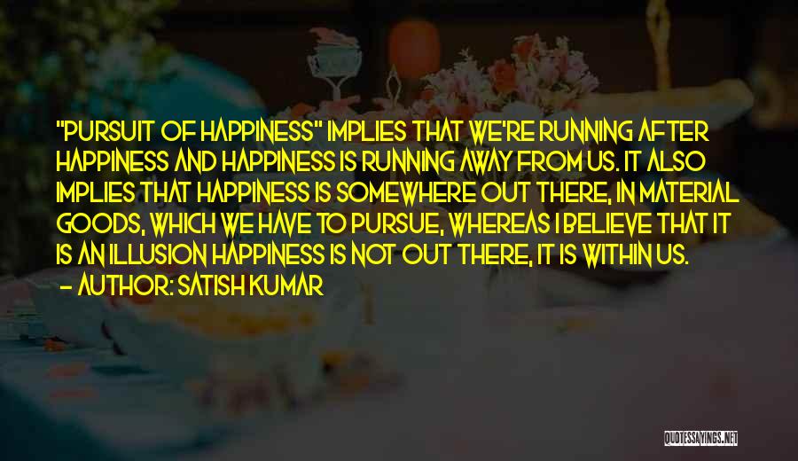 Satish Kumar Quotes 1347738