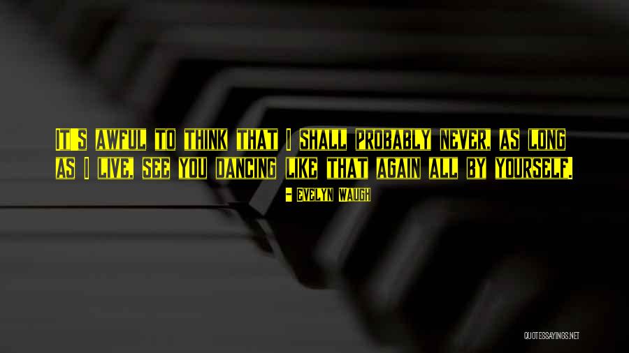 Satnam Khattra Quotes By Evelyn Waugh Satnam Khattra Quotes By Evelyn Waugh