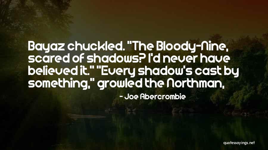 Satnick Dentist Quotes By Joe Abercrombie Satnick Dentist Quotes By Joe Abercrombie
