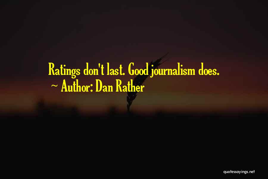 Satoe Boutique Quotes By Dan Rather