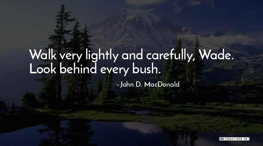 Satoe Indonesia Quotes By John D. MacDonald Satoe Indonesia Quotes By John D. MacDonald