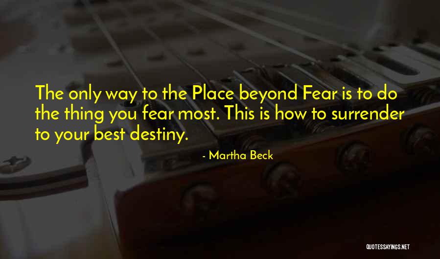 Satonaka Shizuru Quotes By Martha Beck Satonaka Shizuru Quotes By Martha Beck