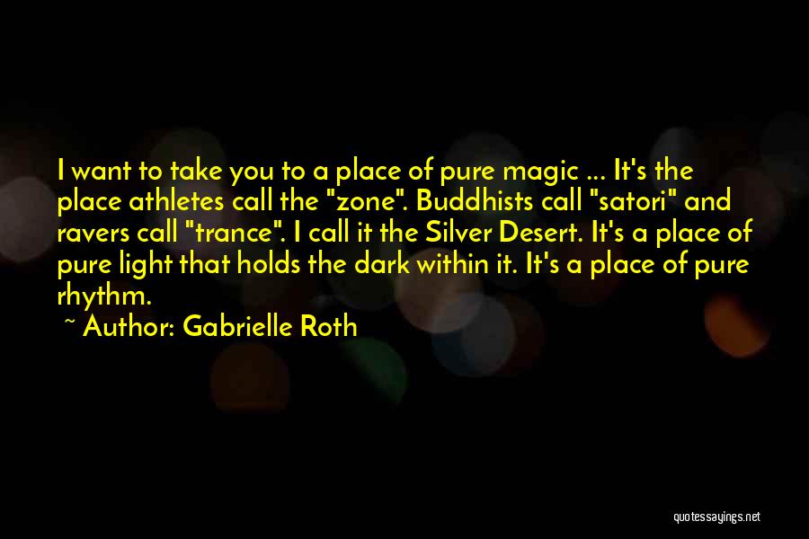 Satori Quotes By Gabrielle Roth