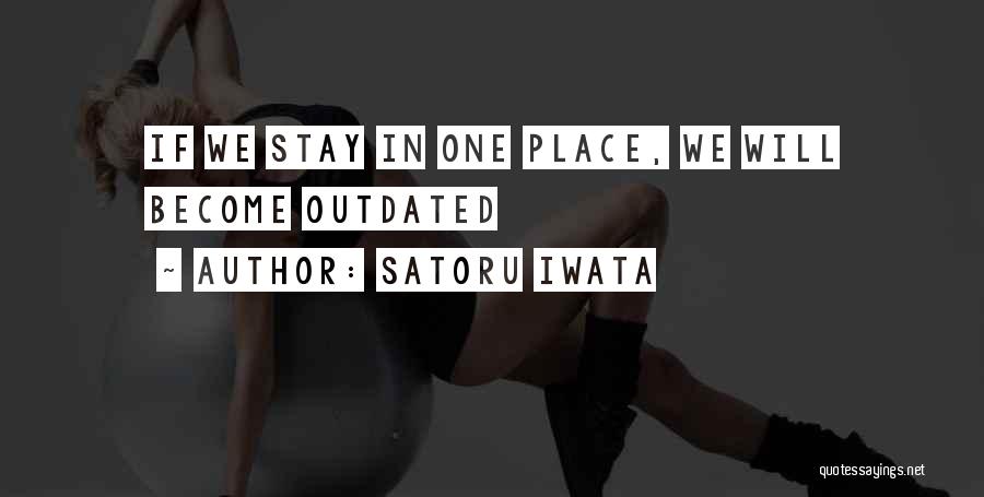 Satoru Quotes By Satoru Iwata