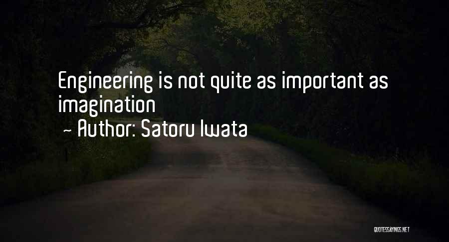 Satoru Quotes By Satoru Iwata