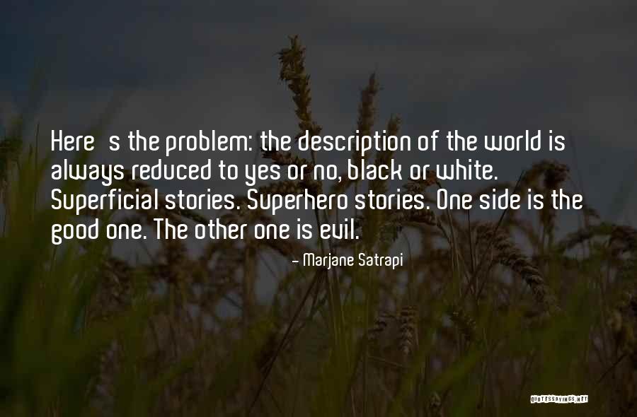 Satrapi Marjane Quotes By Marjane Satrapi Satrapi Marjane Quotes By Marjane Satrapi