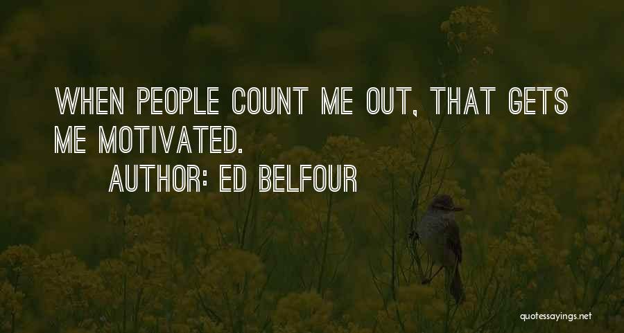 Satrapias Quotes By Ed Belfour