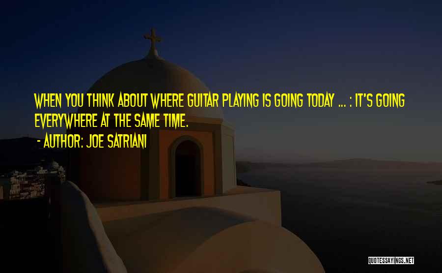 Satriani Quotes By Joe Satriani