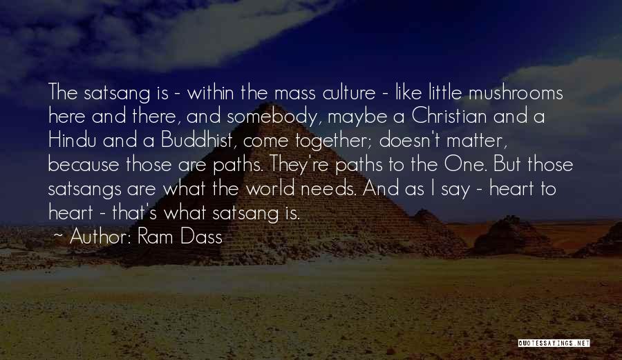 Satsang Quotes By Ram Dass