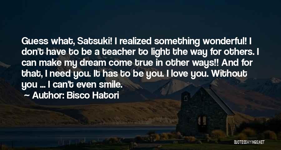 Satsuki Quotes By Bisco Hatori