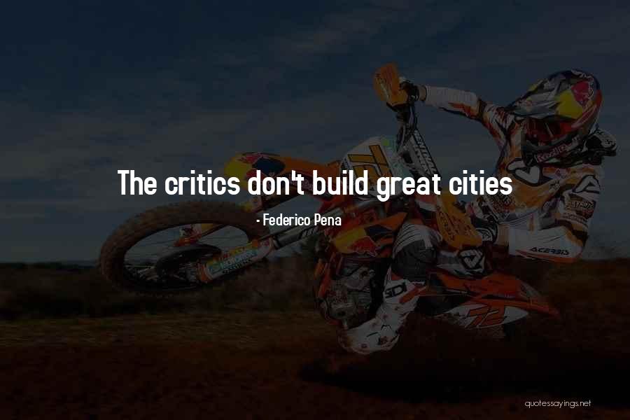 Sattacher Quotes By Federico Pena Sattacher Quotes By Federico Pena