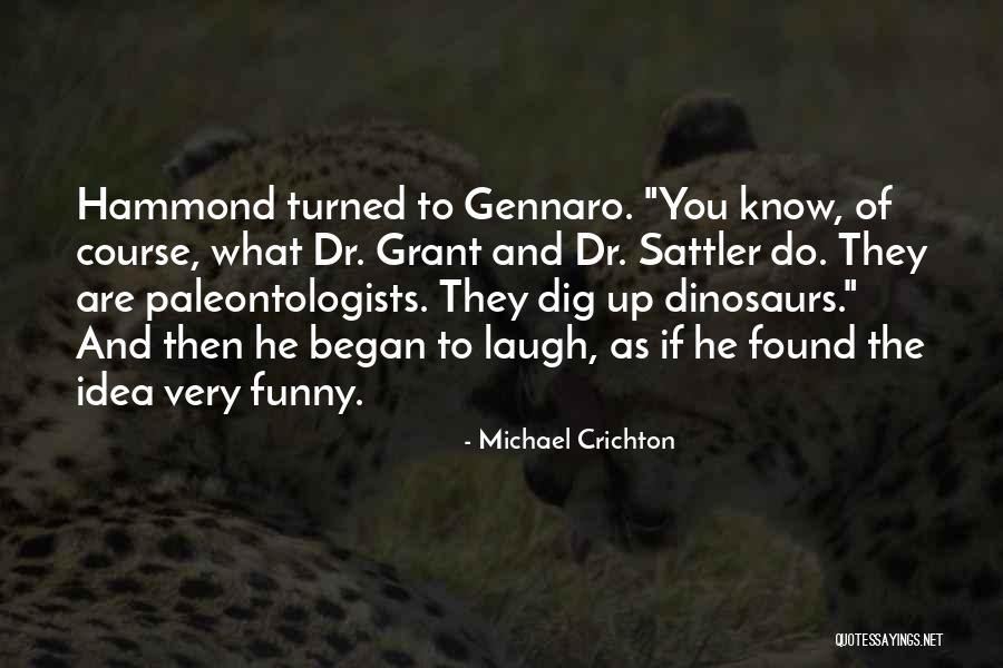 Sattler Quotes By Michael Crichton Sattler Quotes By Michael Crichton