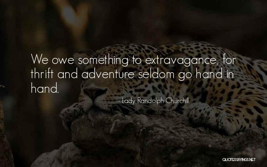 Satu Frekuensi Quotes By Lady Randolph Churchill Satu Frekuensi Quotes By Lady Randolph Churchill