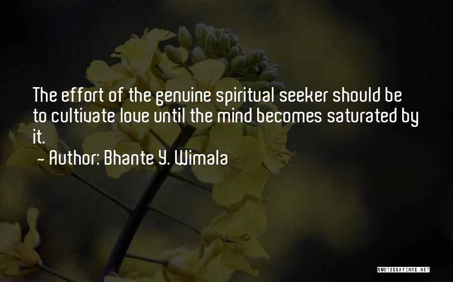 Saturated Mind Quotes By Bhante Y. Wimala