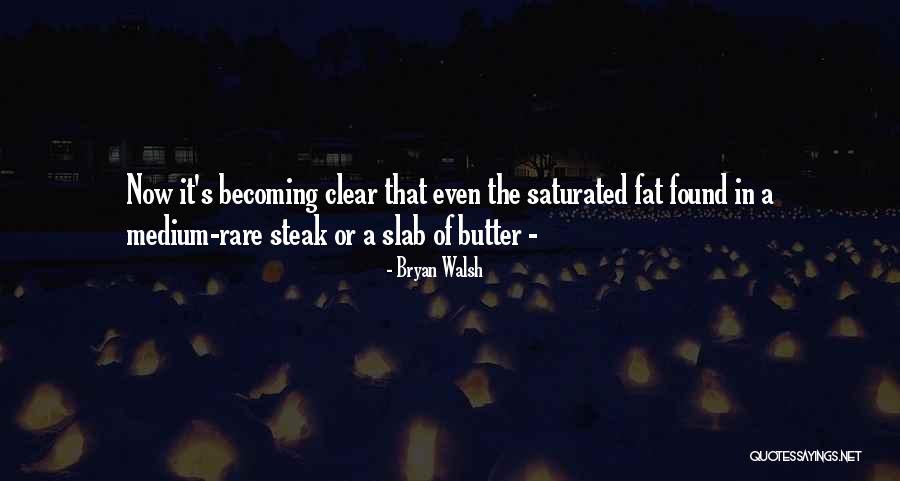 Saturated Quotes By Bryan Walsh Saturated Quotes By Bryan Walsh