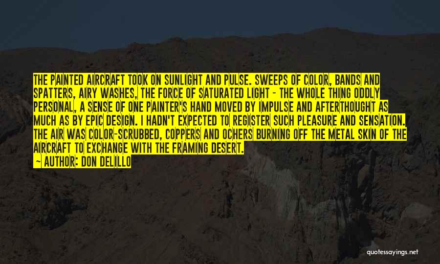 Saturated Quotes By Don DeLillo